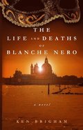 Life and Deaths of Blanche Nero