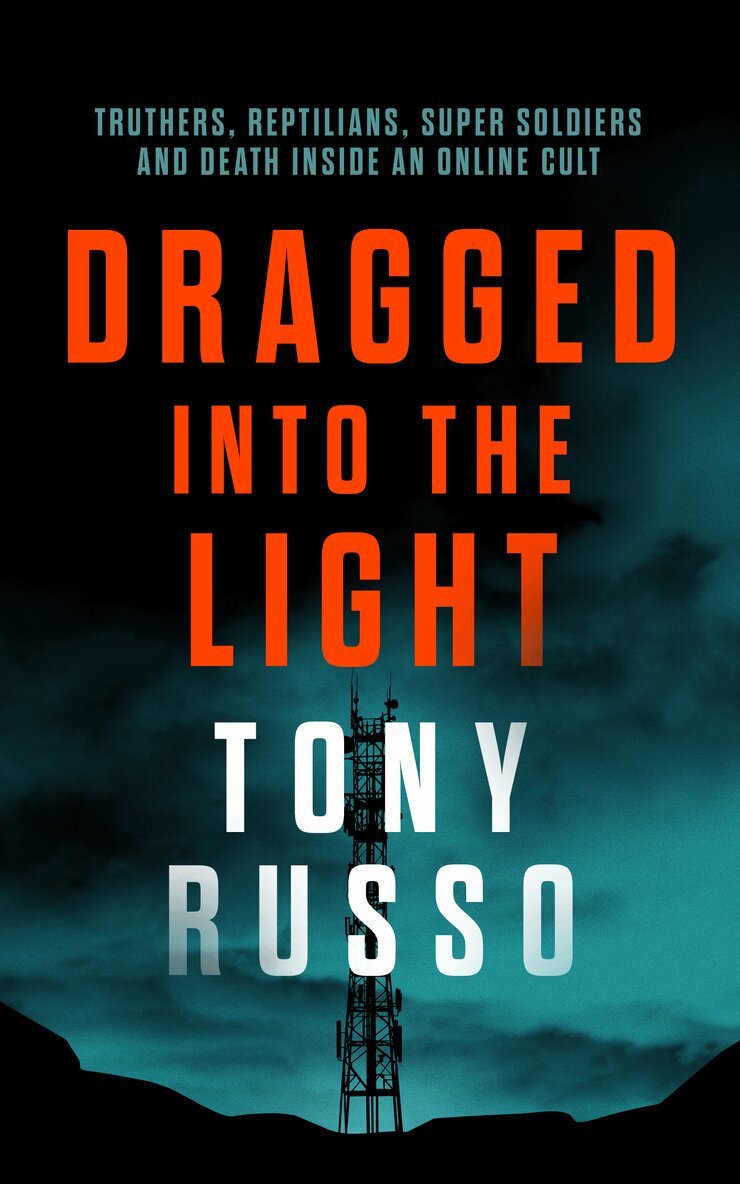 Tony Russo - Dragged into the Light, Inbunden