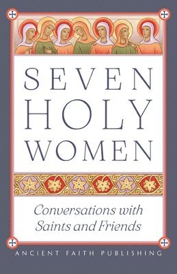 Melinda Johnson, Laura S Janson, Georgia Briggs - Seven Holy Women, Häftad