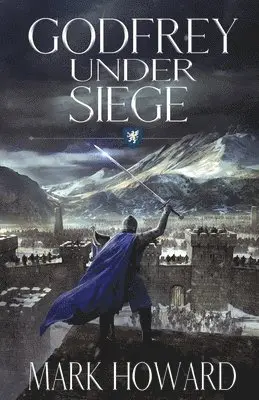 Mark Howard - Godfrey Under Siege, Häftad. Tillgänglighet: Lägg i varukorg