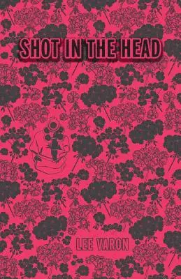 Lee Varon - Shot In The Head, Häftad. Tillgänglighet: Lägg i varukorg