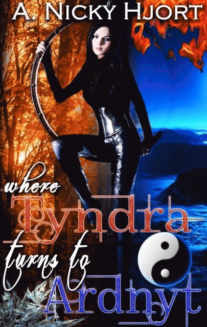 A. Nicky Hjort - Where Tyndra  Turns To Ardnyt, E-bok