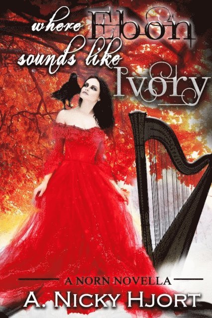 A. Nicky Hjort - Where Ebon Sounds Like Ivory, E-bok