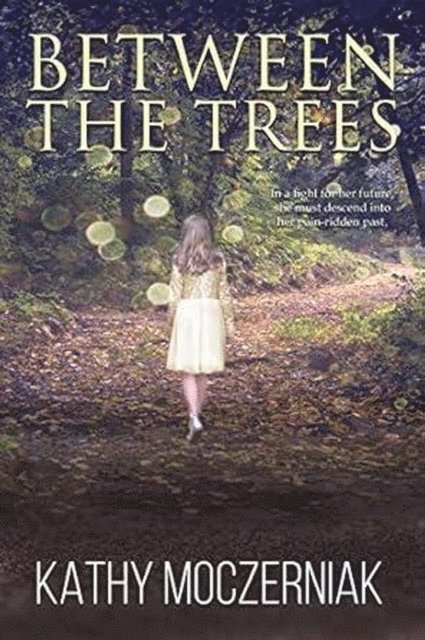 Kathy Moczerniak - Between the Trees, E-bok. Tillgänglighet: Lägg i varukorg