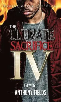 Anthony Fields - Ultimate Sacrifice IV, Inbunden. Tillgänglighet: Lägg i varukorg
