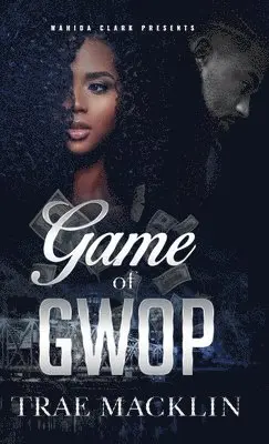 Trae Macklin - Game of GWOP, Inbunden. Tillgänglighet: Lägg i varukorg