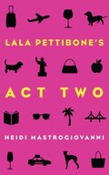 Lala Pettibone's Act Two Volume 1