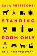 Lala Pettibone: Standing Room Only Volume 2