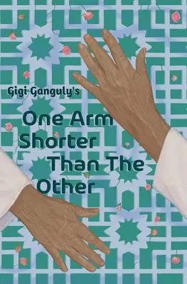 Gigi Ganguly - One Arm Shorter Than The Other, Häftad. Tillgänglighet: Lägg i varukorg