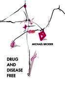 Michael Broder - Drug And Disease Free, Häftad