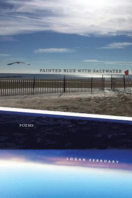 Logan February - Painted Blue with Saltwater, Häftad. Tillgänglighet: Lägg i varukorg
