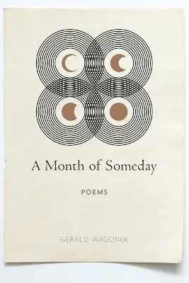 Gerald Wagoner - Month of Someday, Häftad. Tillgänglighet: Lägg i varukorg