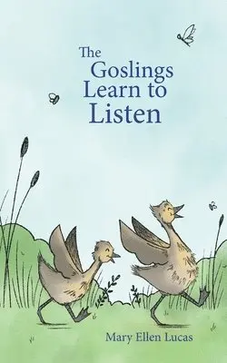 Mary Ellen Lucas - Goslings Learn to Listen, Häftad. Tillgänglighet: Lägg i varukorg