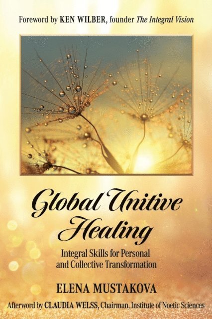 Elena Mustakova - Global Unitive Healing, E-bok