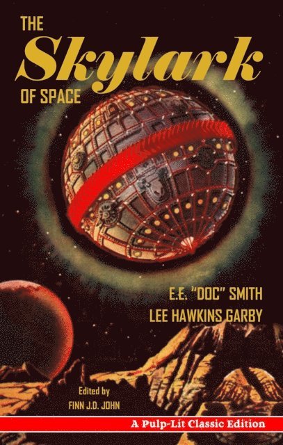 Lee Hawkins Garby, E.E. &quote;Doc&quote; Smith, Finn J.D. John - Skylark of Space, E-bok