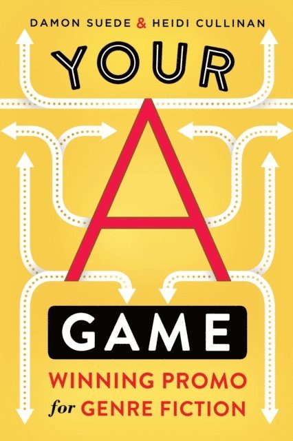 Heidi Cullinan, Damon Suede - Your A Game: winning promo for genre fiction, E-bok