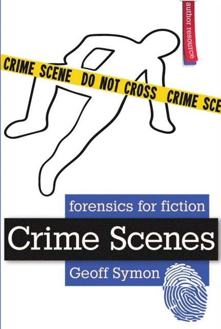 Geoff Symon - Crime Scenes (Forensics for Fiction), E-bok