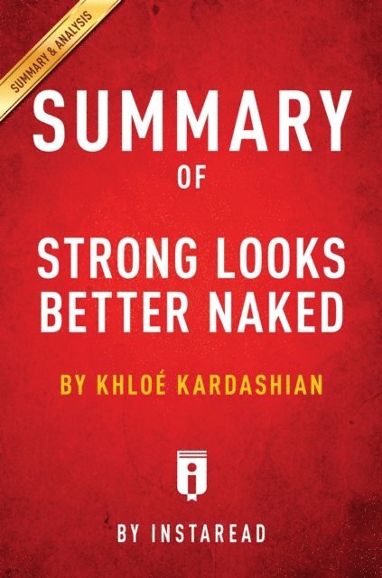 . IRB Media - Summary of Strong Looks Better Naked, E-bok