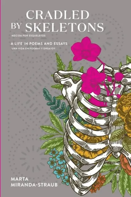 Marta Miranda-Straub - Cradled by Skeletons / Mecida por Esqueletos, E-bok. Tillgänglighet: Lägg i varukorg