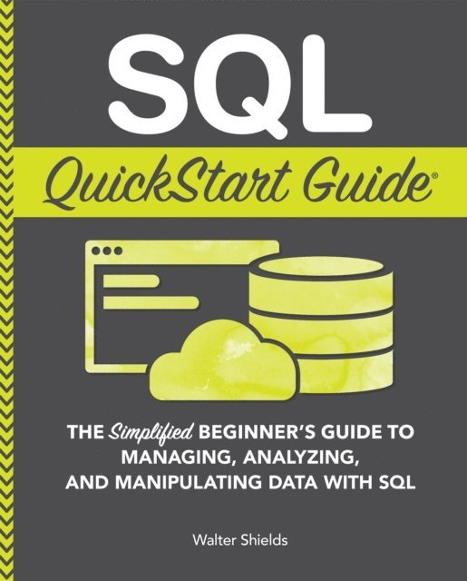 Walter Shields - SQL QuickStart Guide, E-bok