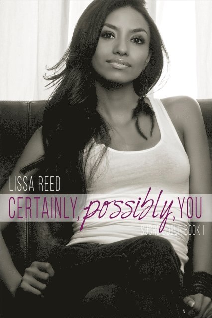 Lissa Reed - Certainly, Possibly, You, E-bok