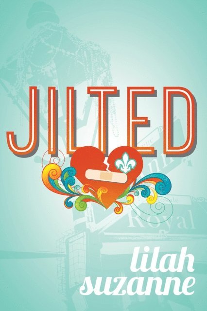 Lilah Suzanne - Jilted, E-bok