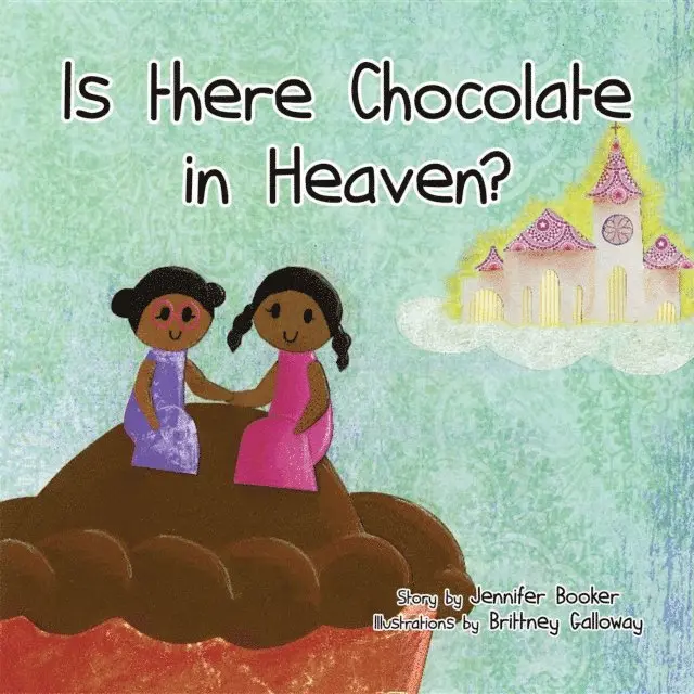 Jennifer E. Booker - Is There Chocolate in Heaven?, E-bok. Tillgänglighet: Lägg i varukorg