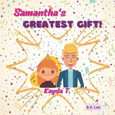 K Lee, Kayda T - Samantha's Greatest gift, Häftad. Tillgänglighet: Lägg i varukorg