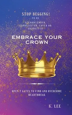 K Lee - Embrace Your Crown, Häftad. Tillgänglighet: Lägg i varukorg