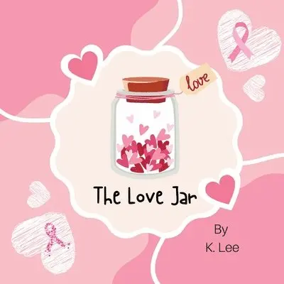 K Lee - Love Jar, Häftad. Tillgänglighet: Lägg i varukorg