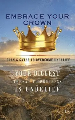 K Lee - Embrace Your Crown, Häftad. Tillgänglighet: Lägg i varukorg
