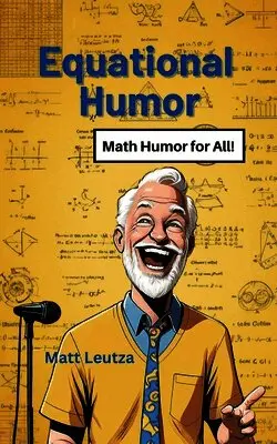 Matt Leutza - Equational Humor, Häftad. Tillgänglighet: Lägg i varukorg