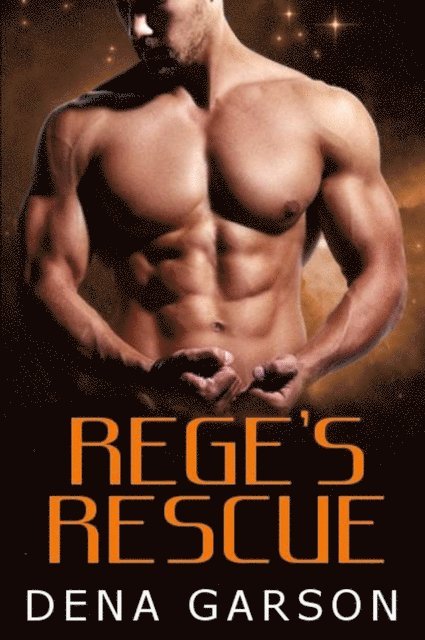 Dena Garson - Rege's Rescue, E-bok