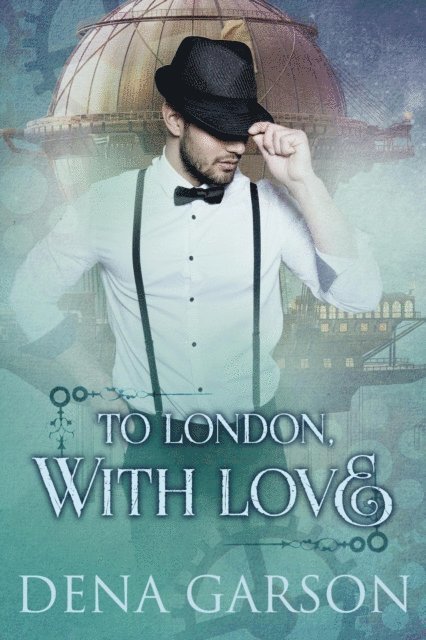 Dena Garson - To London, With Love, E-bok