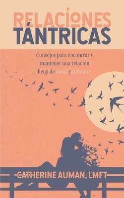 Lmft Catherine Auman - Relaciones Tantricas, Häftad