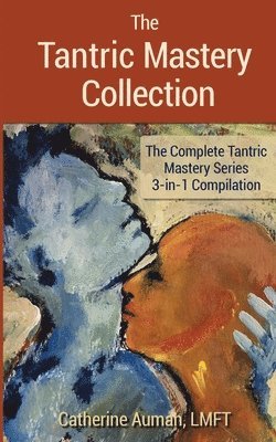 Catherine Auman - Tantric Mastery Collection, Häftad