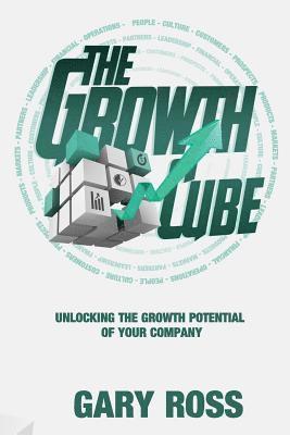 Gary Ross - The Growth Cube: Unlocking the Growth Potential of Your Company, Häftad. Tillgänglighet: Lägg i varukorg