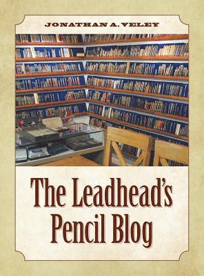Jonathan A Veley - Leadhead's Pencil Blog, Inbunden. Tillgänglighet: Lägg i varukorg