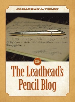 Jonathan A Veley - Leadhead's Pencil Blog, Inbunden. Tillgänglighet: Lägg i varukorg