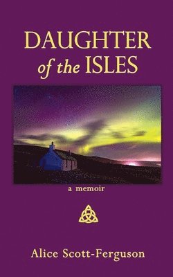 Alice Scott-Ferguson - Daughter of the Isles, Häftad