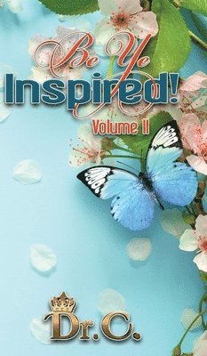 White-Elliott - Be Ye Inspired Volume II, Inbunden