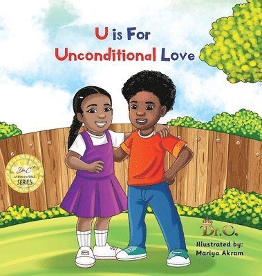 Cassundra White-Elliott - U is for Unconditional Love, Inbunden