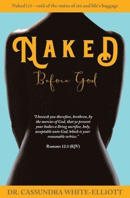 White-Elliott - Naked Before God, Häftad