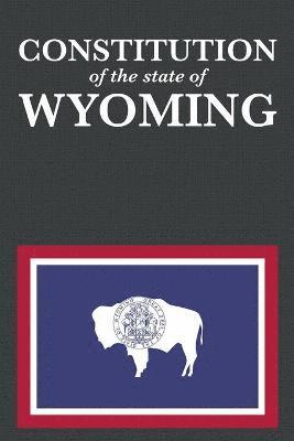Proseyr Publishing - Constitution of the State of Wyoming, Häftad