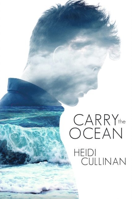 Heidi Cullinan - Carry the Ocean, E-bok