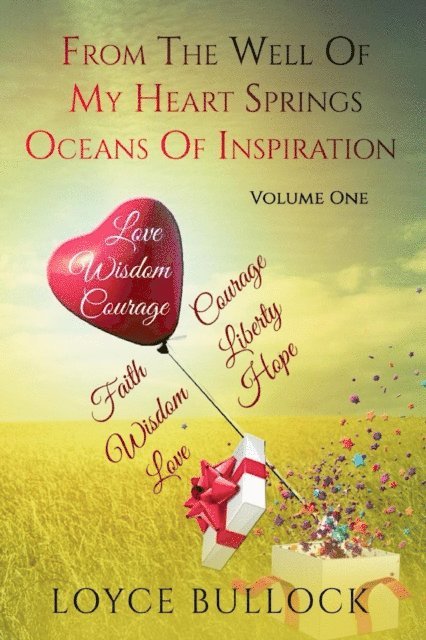 Loyce Bullock - From the Well of My Heart Springs Oceans of Inspiration: Volume One, E-bok. Tillgänglighet: Lägg i varukorg