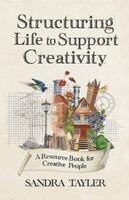 Sandra Tayler - Structuring Life to Support Creativity, Häftad. Tillgänglighet: Lägg i varukorg