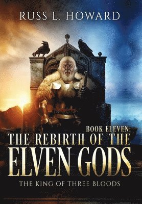 Russ L Howard - Rebirth of the Elven Gods, Inbunden