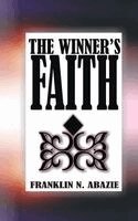Franklin N. Abazie - The Winner's Faith: Faith, Häftad. Tillgänglighet: Lägg i varukorg