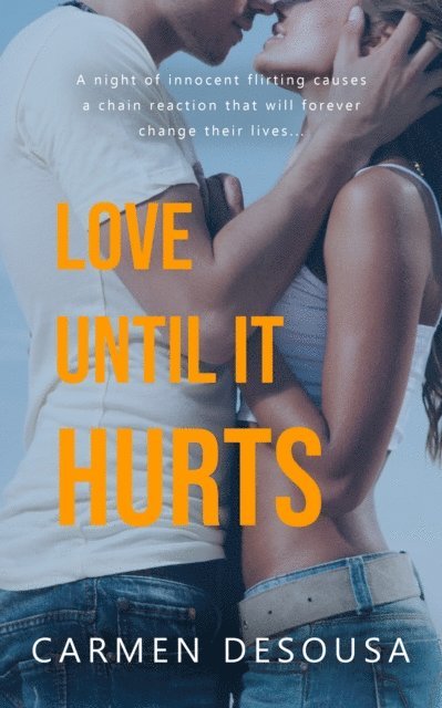 Carmen DeSousa - Love Until It Hurts, E-bok